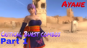 DOA5LR Ayane Critical Burst combos Part 1