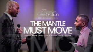 The Mantle Must Move | Pastor Keion Henderson