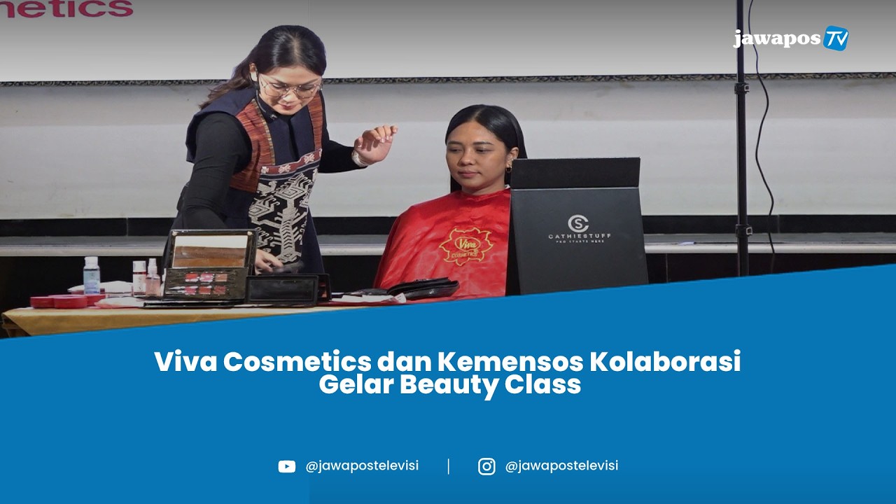 Kemensos Gandeng Viva Cosmetics Gelar Beauty Class, Bekal Keterampilan dan Peluang Usaha