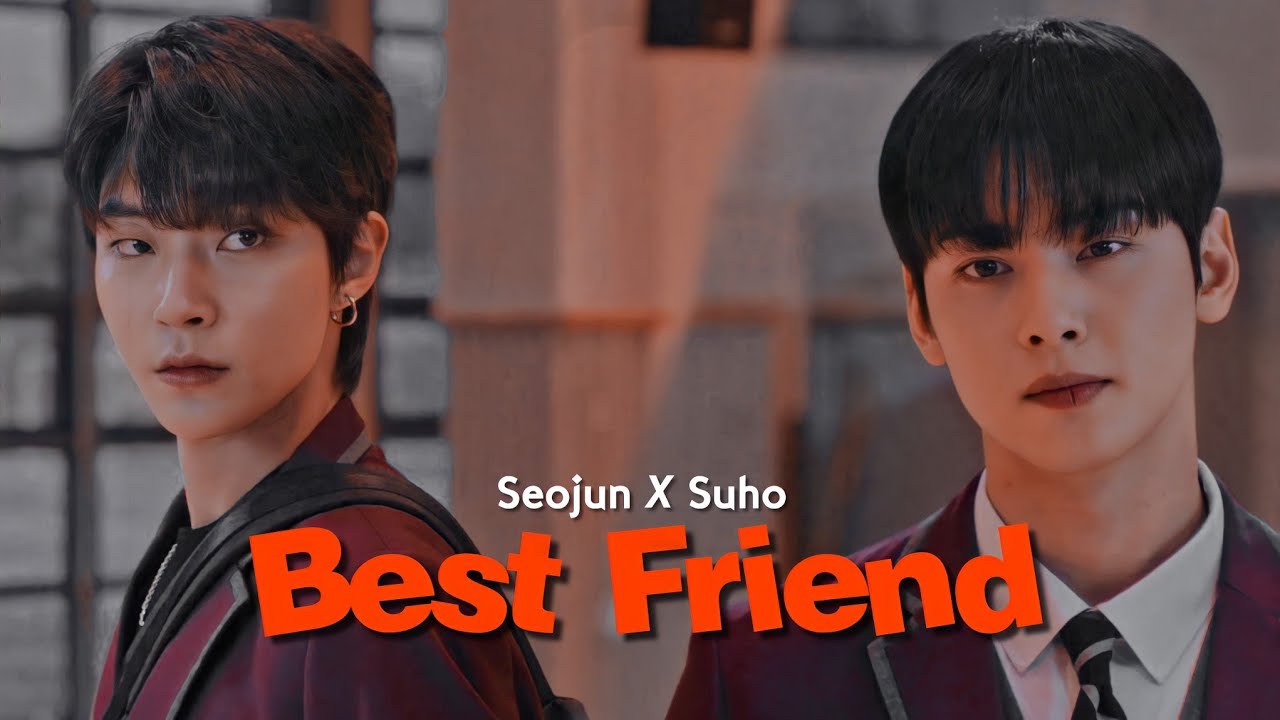 Han Seojun 𝙓 Lee Suho - Best Friend || True Beauty [FMV]