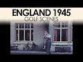 Archive footage of England in 1940s | never seen golf scenes