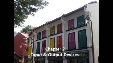 ICT IGCSE Chapter 2: Input Devices & Output Devices
