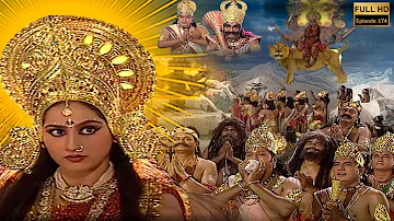 Episode 174 | #OmNamahShivay | संसार की सर्वश्रेष्ठ शक्ति माँ दुर्गा ने कैसे लिया अवतार देखिये