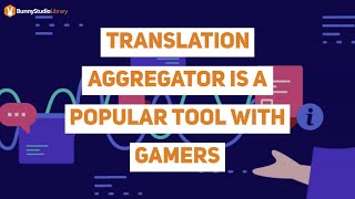 Translation Aggregator Is A Popular Tool With Gamers
