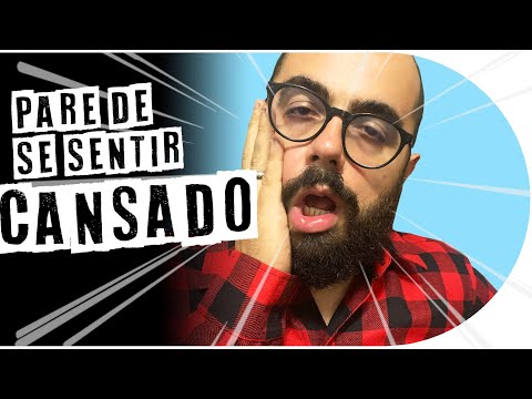 Vídeo: Como Parar De Se Sentir Cansado