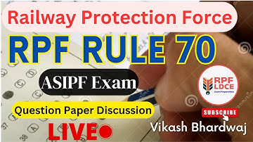 RPF Rule 70 ASI EXAM Paper Discussion By Vikash Bhardwaj