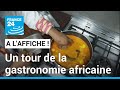 De lalgrie au cameroun un tour de la gastronomie africaine  france 24