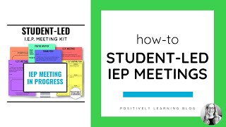 Student Led IEP Meetings - Positively Learning