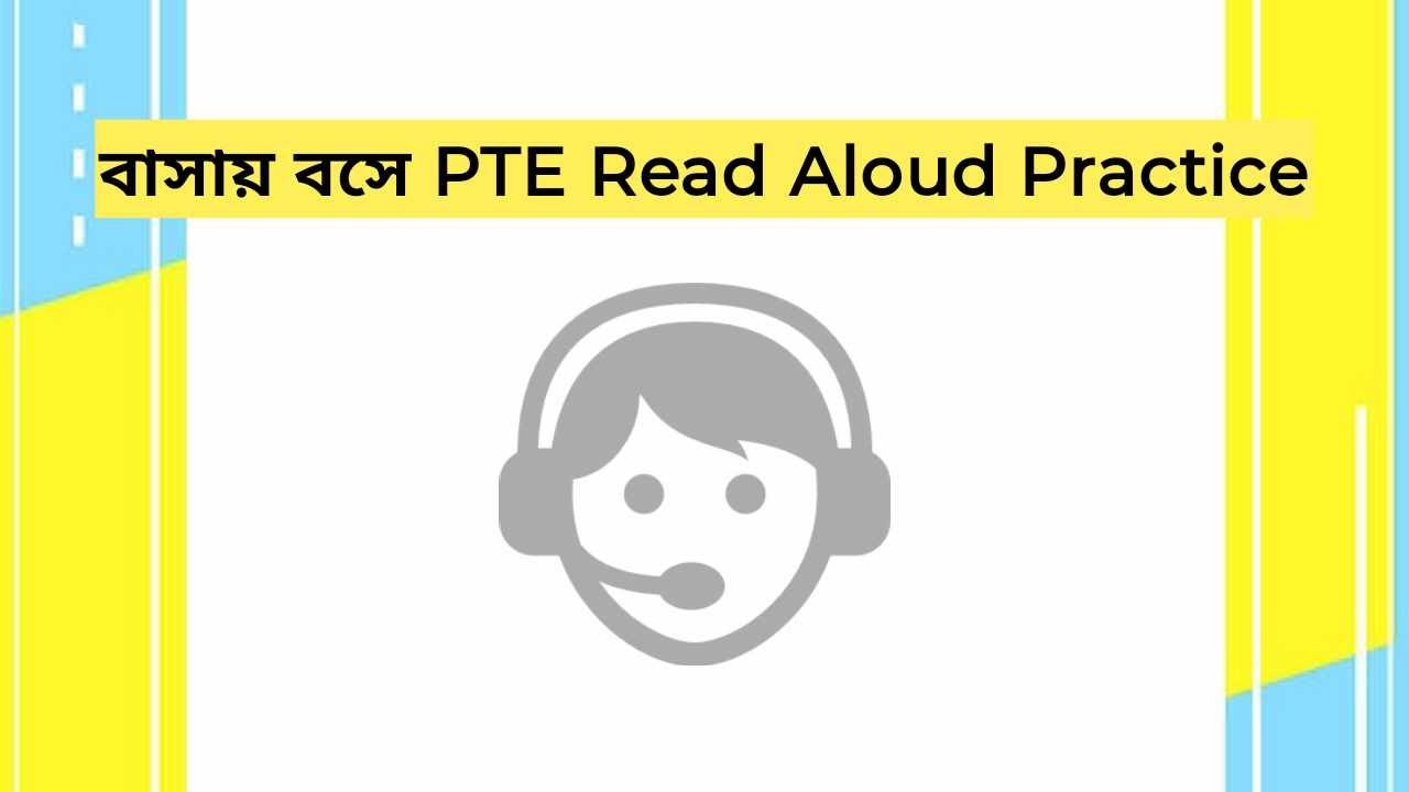 Pte read aloud practice from home by yourself 