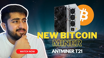 Bitmain released the Best Bitcoin Miner | Antminer T21 Revealed!