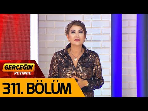 Gerçeğin Peşinde 311. Bölüm