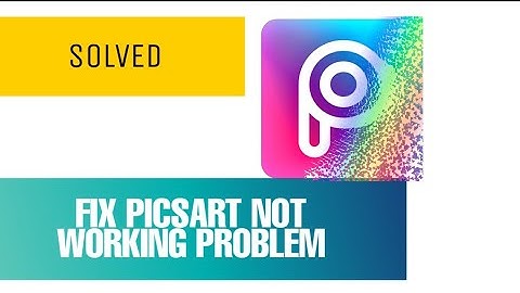 Fix PicsArt Not Working Problem Solution 2023