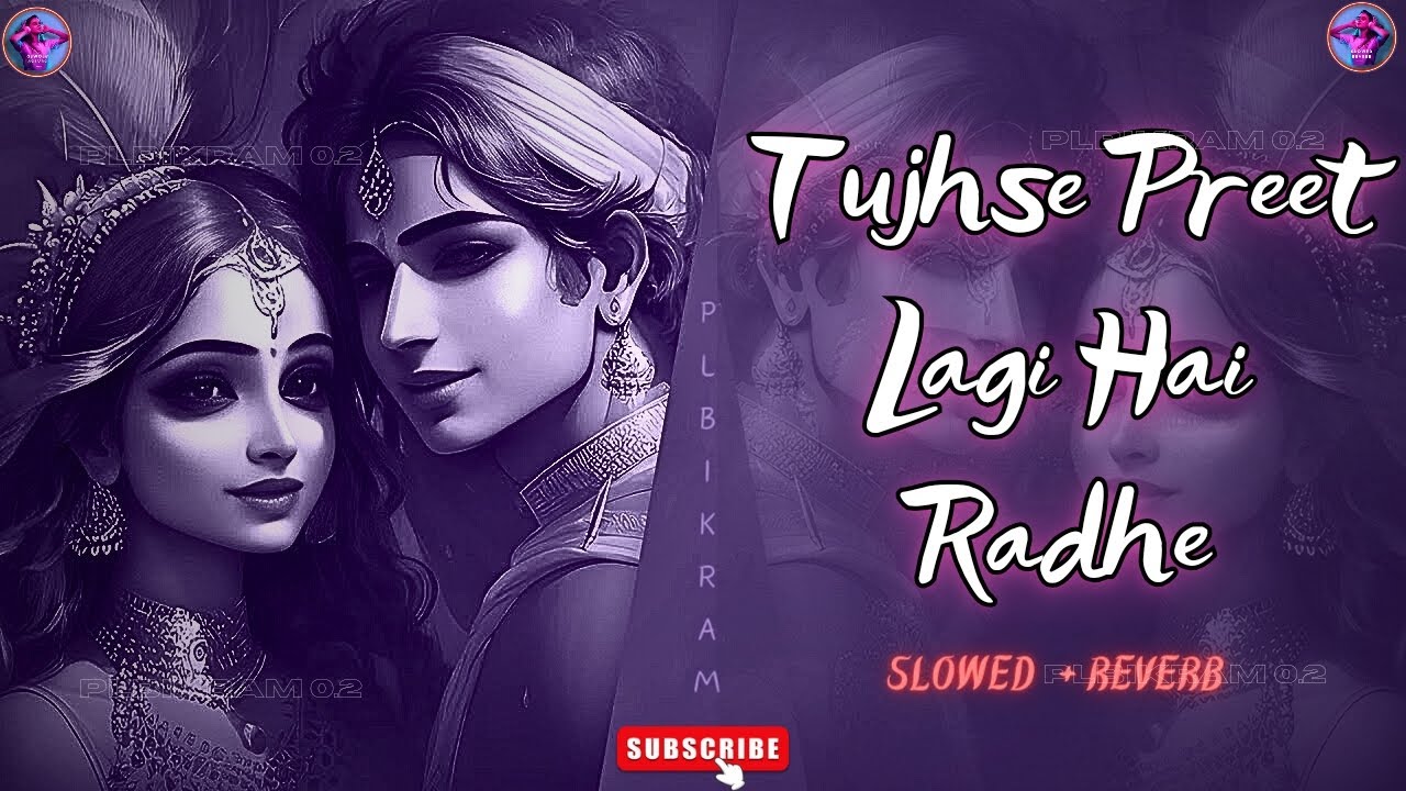Tujhse Preet Lagi Hai Radhe Slowed Reverb || Krishna Chaturvedi || Plbikram 0.2🎧