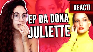 REACT: EP DA DONA JULIETTE! - Bença, Diferença Mara, Doce, Sei lá, Benzin e Vixe que Gostoso