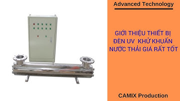 Giới thiệu thiết bị đèn UV tia cực tím khử khuẩn nước thải giá rất tốt