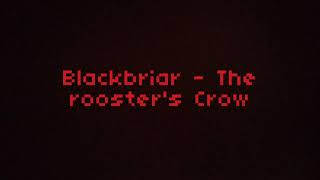 Blackbriar - The rooster's Crow (Tradução)