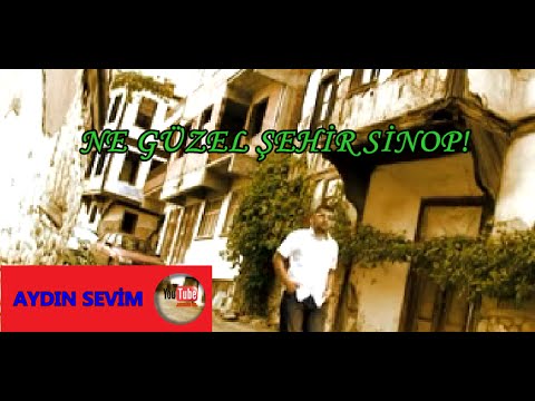 Ne Güzel Şehir Sinop (Aydın Sevim)