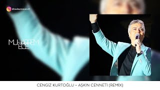 Cengiz Kurtoğlu - Aşkın Cenneti ( Muharrem Ece Remix ) Resimi
