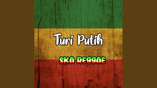 Turi Putih SKA Reggae