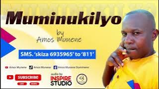 'MUMINUKILYO' New song 2024, by Amos Munene, sms 'skiza 6935965' to 811