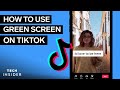 How to use green screen on tiktok