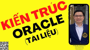 02.Kiến trúc Oracle Database_Tài liệu