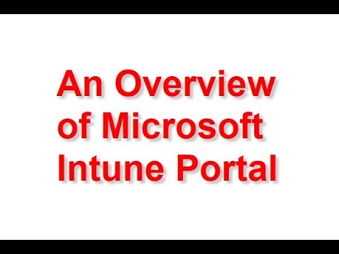 An Overview of Microsoft Intune Portal
