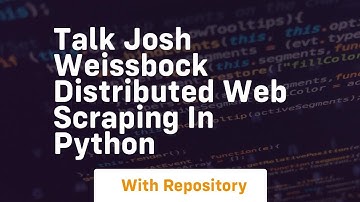 Talk josh weissbock distributed web scraping in python