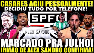 NOTICIA JÁ EXPLODIU!! IRMÃO DE ALEX SANDRO CONFIRMA! CASARES AGIU PESSOALMENTE! MARCADO PRA JULHO!