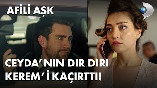 Ceyda, Keremi Kaçırttı - Afili Aşk 37. Bölüm