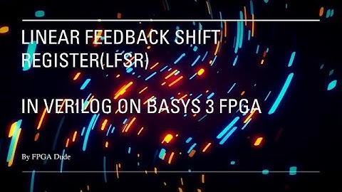 Linear Feedback Shift Register LFSR in Verilog on Basys 3 FPGA