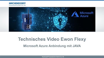 Technisches Video Ewon Flexy - Microsoft Azure Anbindung mit JAVA