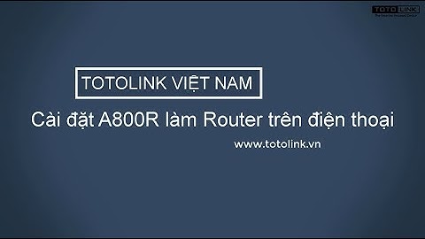 Cài đặt A800R làm Router trên điện thoại
