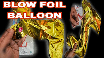 HOW TO BLOW ALPHABET FOIL BALLOONS  WITH A STRAW | HOW TO INFLATE FOIL BALLOONS WITH THE MOUTH |