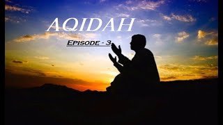 Episode 3 - Aqidah 101 - presented by, Mln Waasief De Vries (18th Feb 2020)