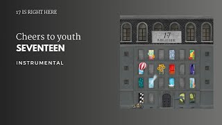Seventeen 청춘찬가 (Cheers To Youth) | Instrumental