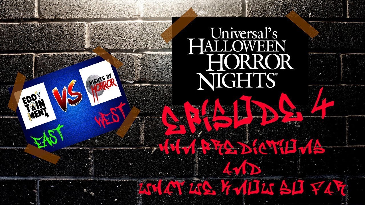 HHN 2019 PREDICTIONS - East VS West Episode 4