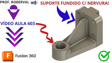 Aula 603 - Modelamento do Suporte Fundido com Nervura no Fusion 360