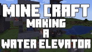 MINECRAFT WATER ELEVATOR