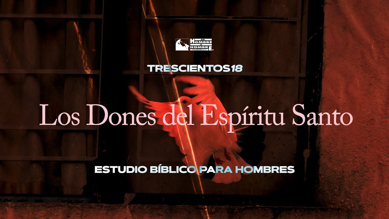 Estudio Bíblico Para Hombres - Los Dones del Espíritu Santo | Chris Richards