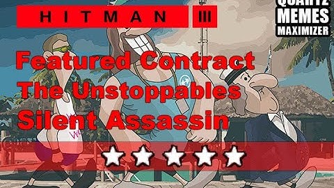 HITMAN 3 - Featured Contract - The Unstoppables - Silent Assassin