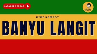 BANYU LANGIT - Didi Kempot (Karaoke Reggae Version ) By Daehan Musik