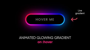 Animated Glowing Button Hover Effect CSS | with Live Gradient