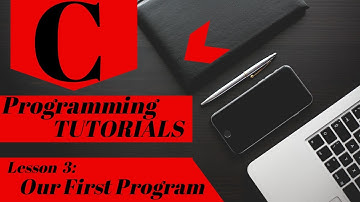 C Programming Tutorial | Lesson 3 | Our First Program