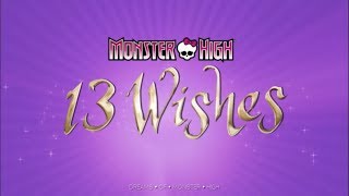 Monster High - 13 Wishes Opening ᴴᴰ