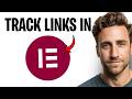 How To Track Links In Elementor in 2026 (See How Many Clicks Your Links Get) ✅