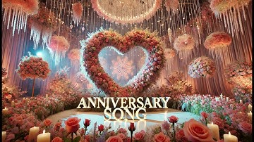 Anniversary Song - Wedding Anniversary celebrations song #anniversarysong