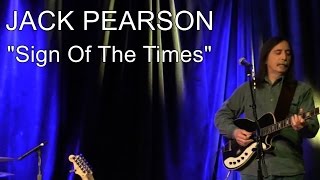 Video thumbnail of "Jack Pearson - "Sign Of The Times""