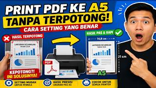 Cara Print PDF ke Kertas A5 dengan Benar (Hasil Rapi & Tidak Terpotong!)