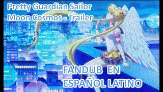 Pretty Guardian Sailor Moon Cosmos - Trailer -Fandub En Español Latino